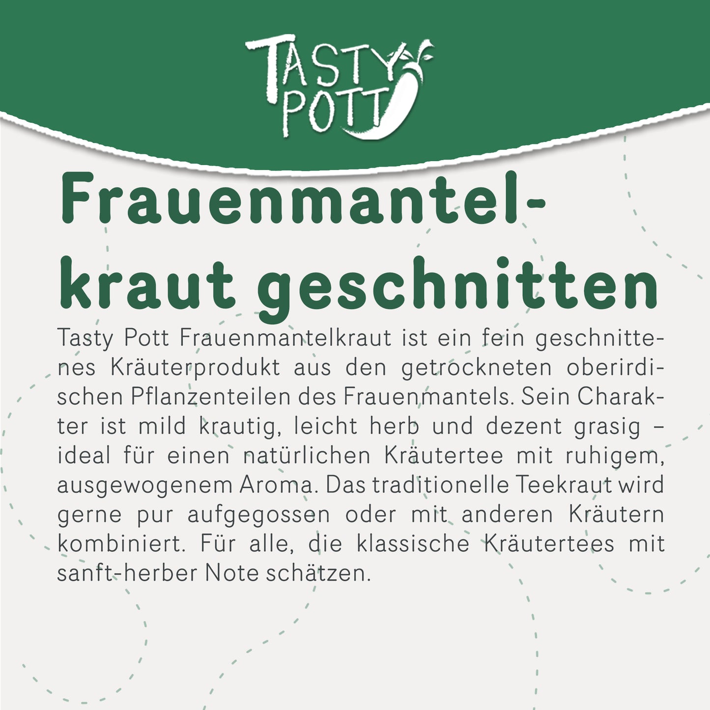 Tasty Pott Frauenmantelkraut getrocknet & geschnitten –  im Beutel — Abbildung 2