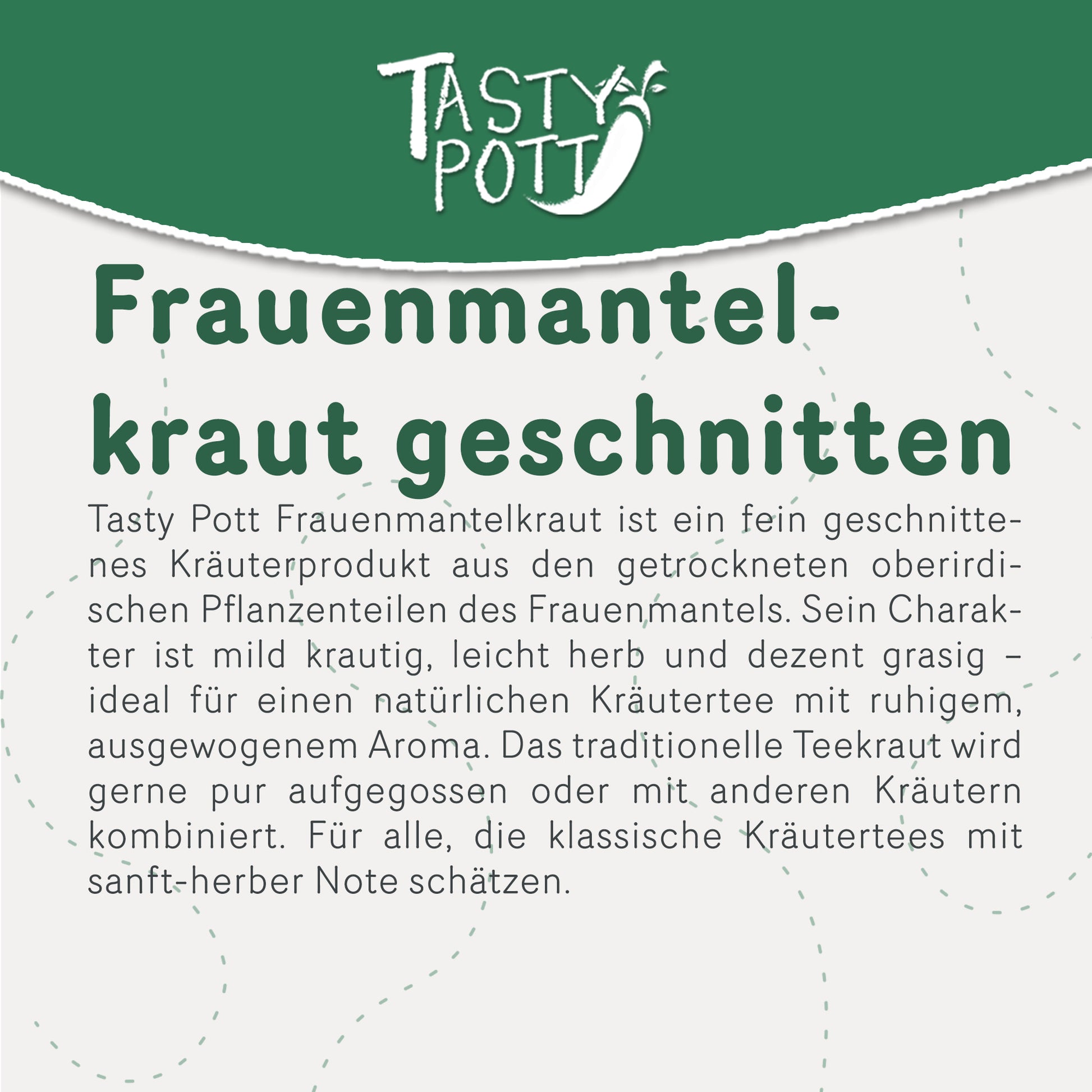 Tasty Pott Frauenmantelkraut getrocknet & geschnitten –  im Beutel — Abbildung 2