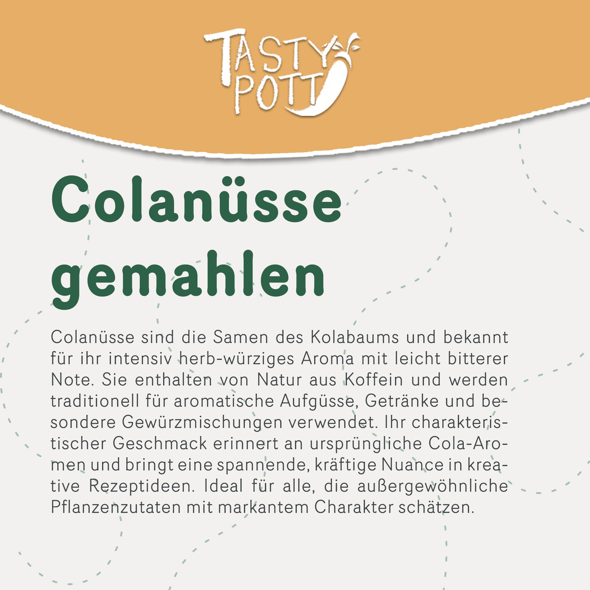 Tasty Pott Colanüsse gemahlen - im Beutel — Abbildung 2