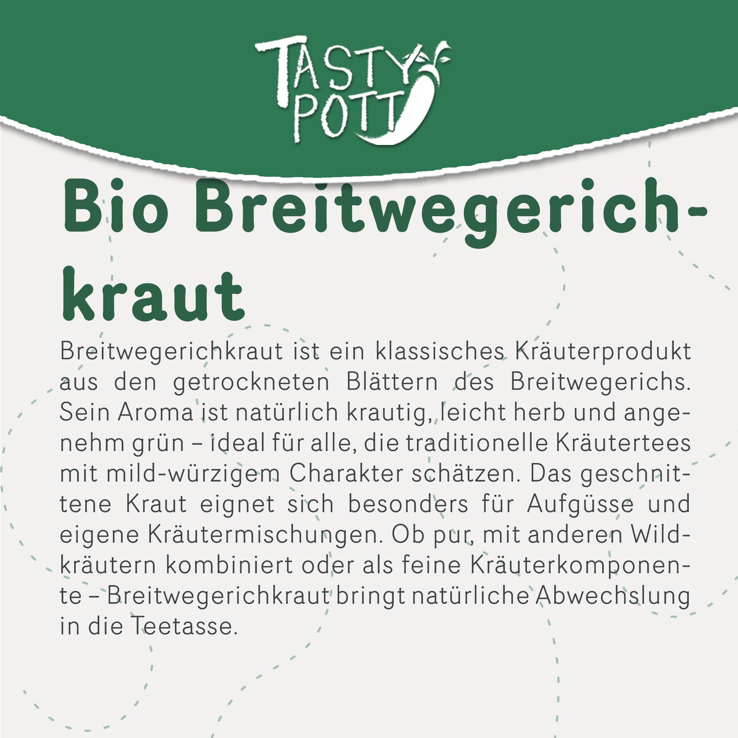 Tasty Pott Breitwegerichkraut geschnitten – im Beutel — Abbildung 2