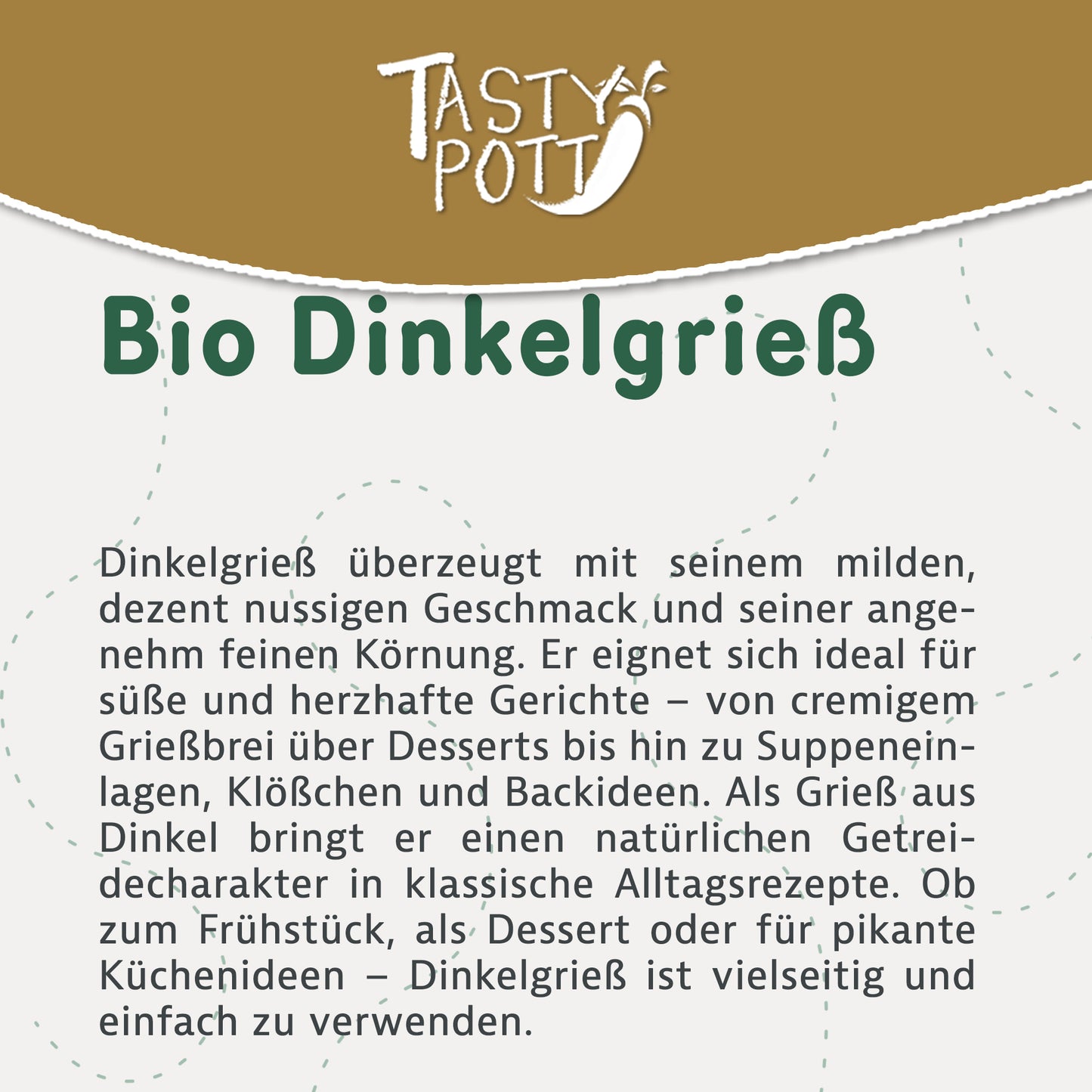 Tasty Pott Bio Dinkelgrieß – im Beutel — Abbildung 2