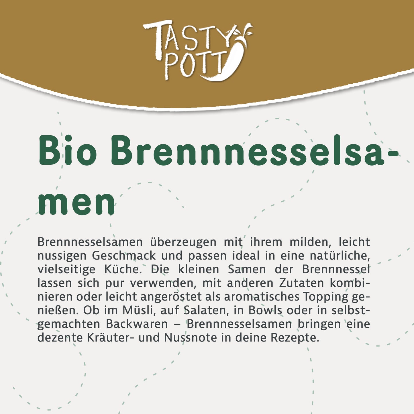 Bio Brennnesselsamen ganz, 300g Beutel, nussiger Geschmack für vielseitige Küche.