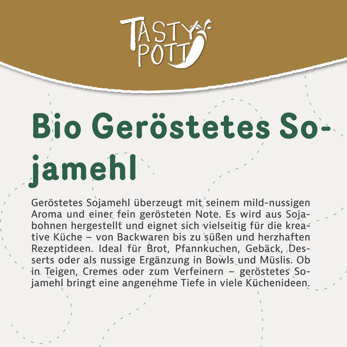 Bio Sojamehl geröstet - 1kg im Beutel von Tasty Pott — Abbildung 2