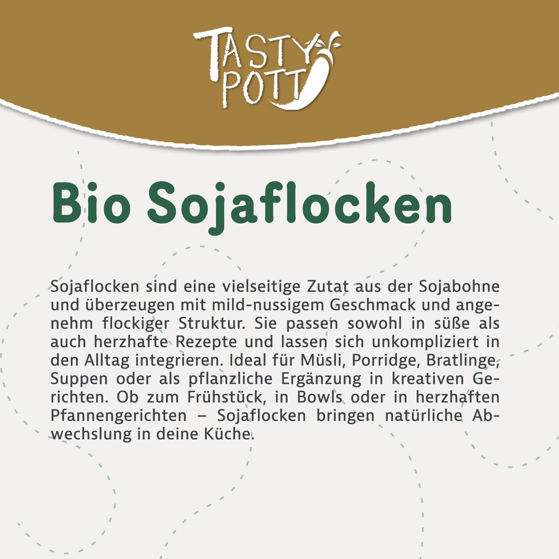 Tasty Pott Bio Sojaflocken - ab 1 kg Beutel — Abbildung 2