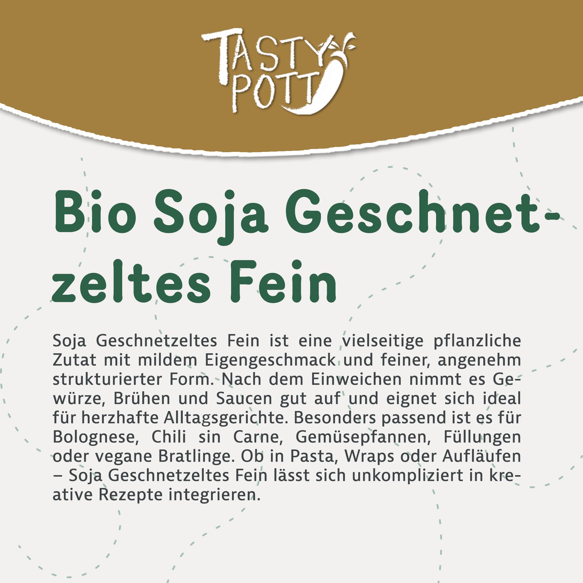Tasty Pott Bio Soja Geschnetzeltes fein - 1kg Beutel — Abbildung 2