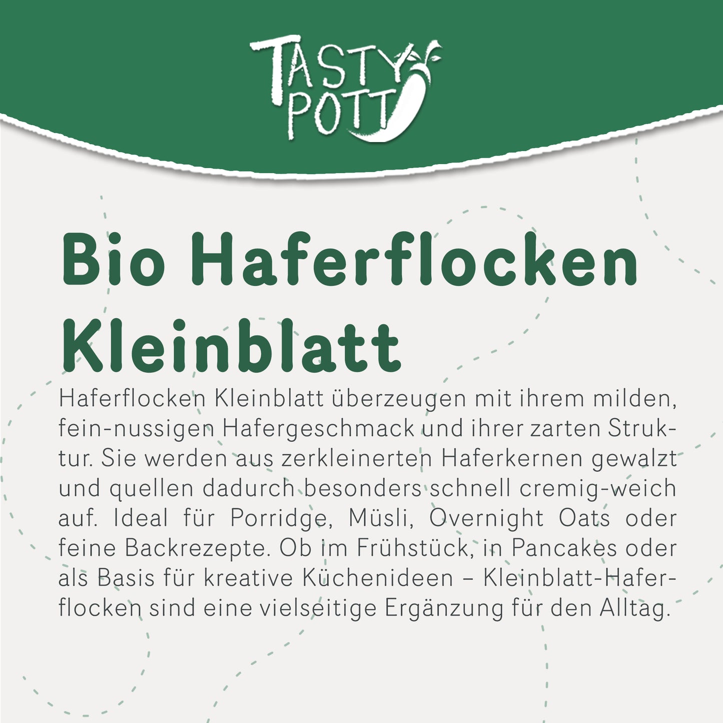 Tasty Pott Bio Haferflocken Kleinblatt - glutenfrei - ab 1kg Beutel — Abbildung 2