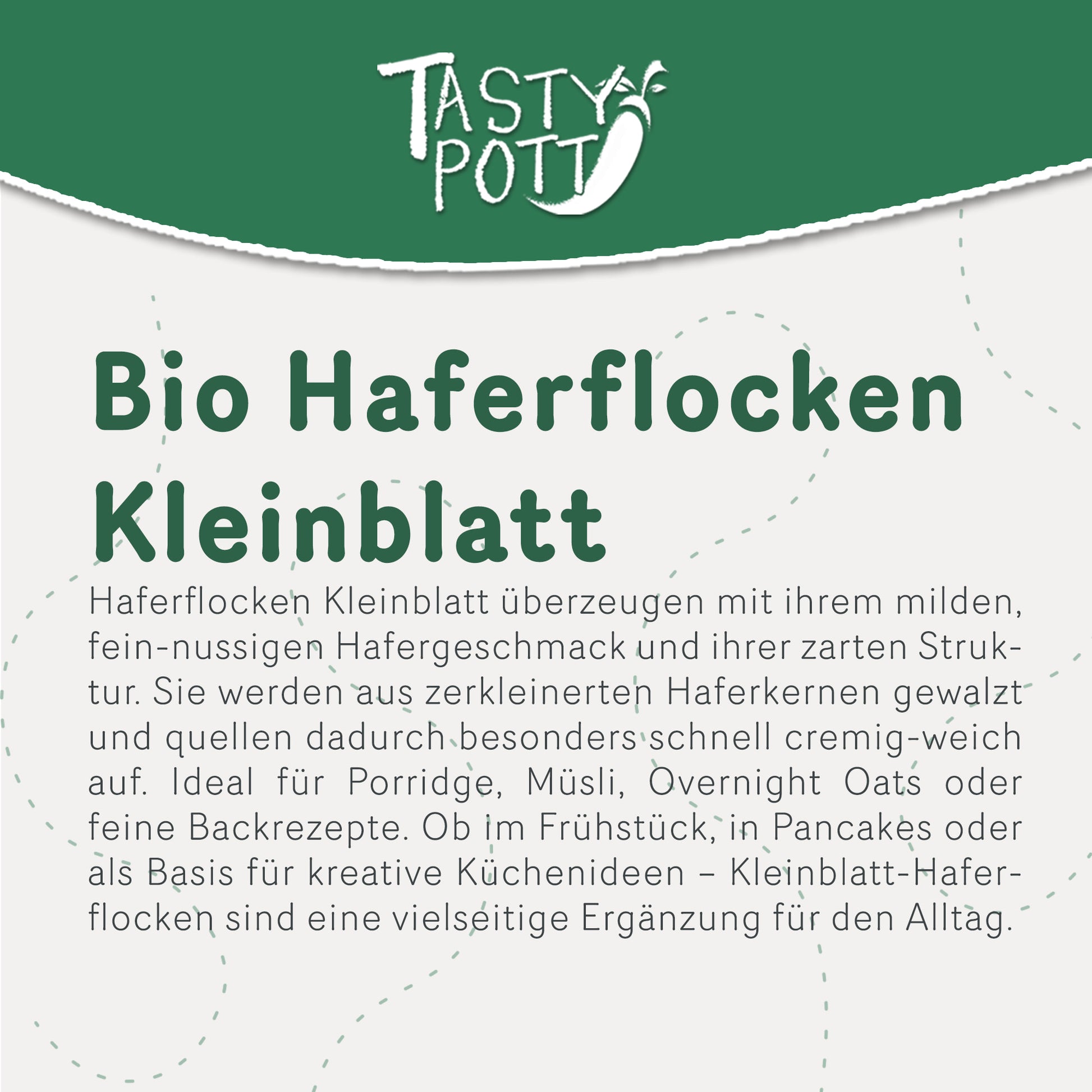 Tasty Pott Bio Haferflocken Kleinblatt - glutenfrei - ab 1kg Beutel — Abbildung 2