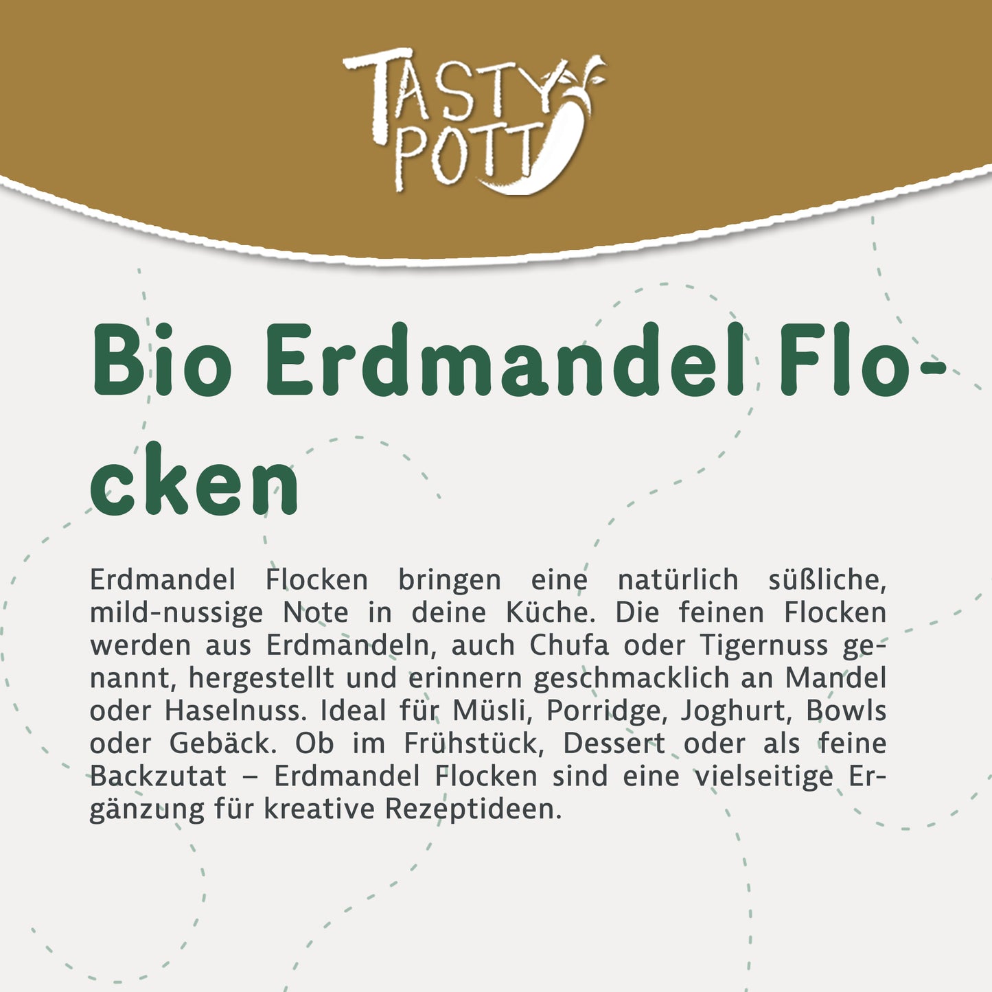 Bio Erdmandel Flocken - Chufas - ab 1kg von Tasty Pott — Abbildung 2
