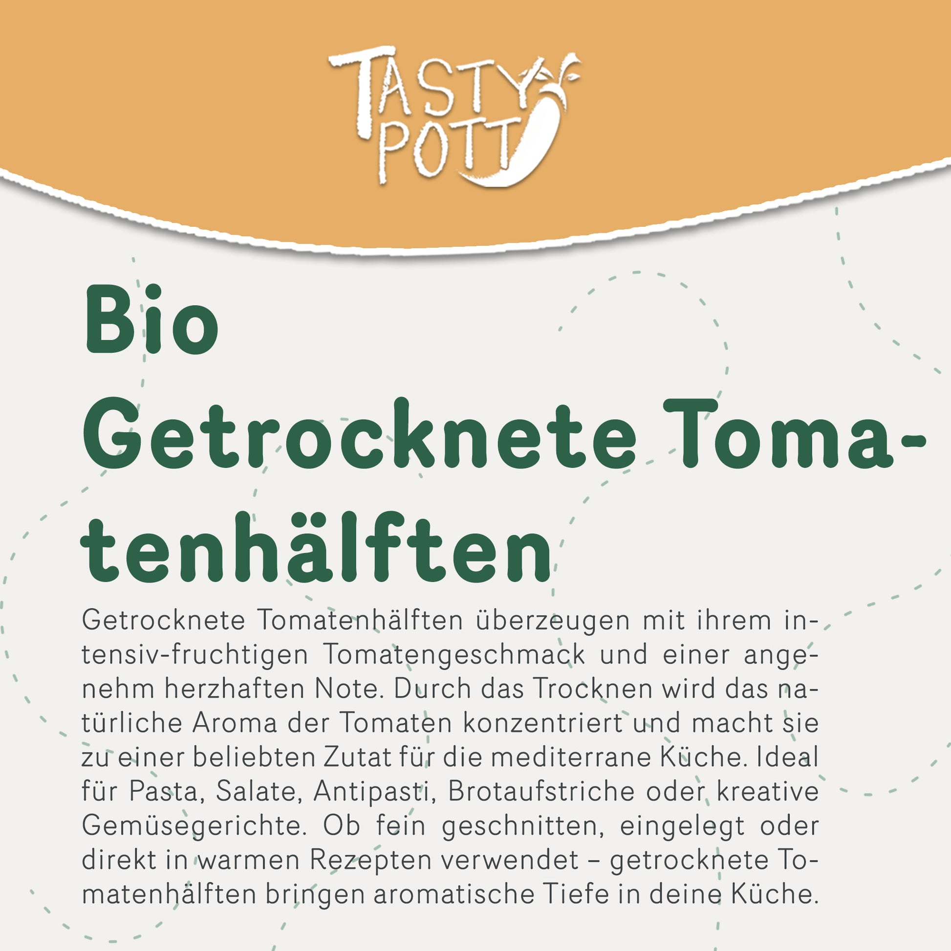 Beschreibung getrockneter bio Tomatenhälften im 1 kg Beutel von Tasty Pott