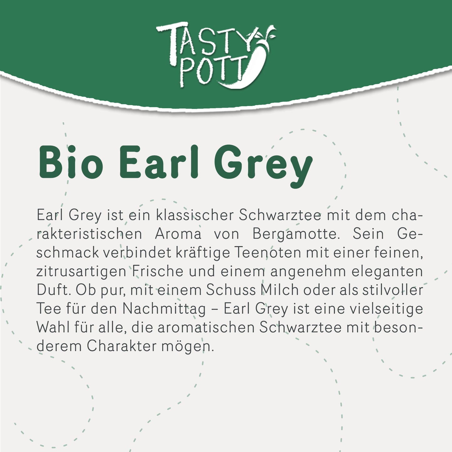 Bio Earl Grey schwarzer Tee im 100g Beutel von Tasty Pott.