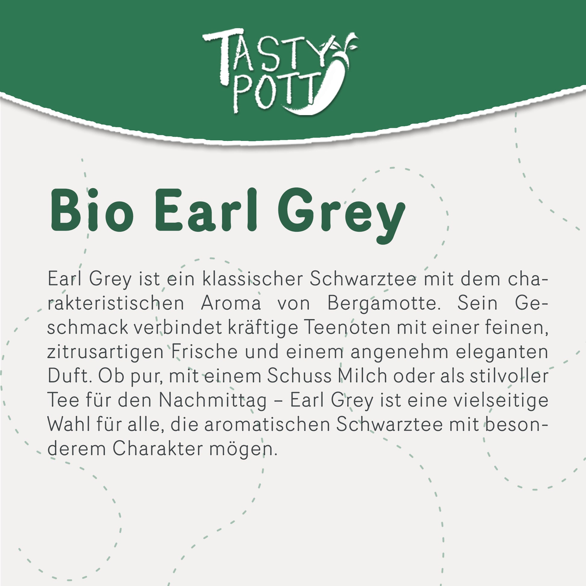 Bio Earl Grey schwarzer Tee im 100g Beutel von Tasty Pott.