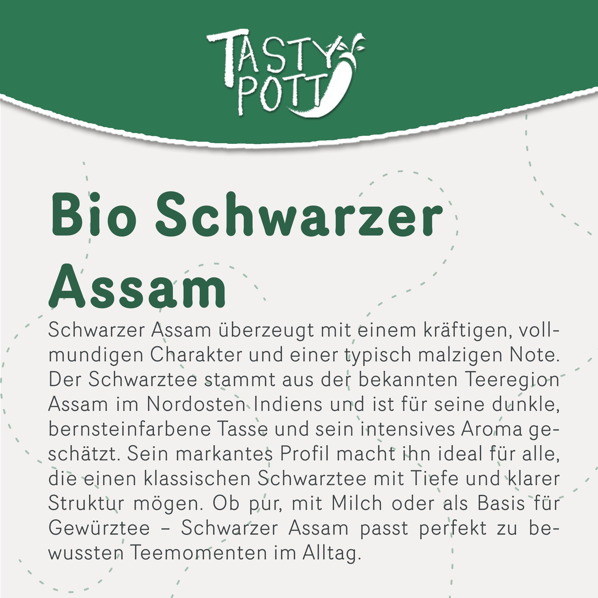 Bio Assam Tee in 100g Beutel, kräftiger Geschmack, malzige Note.