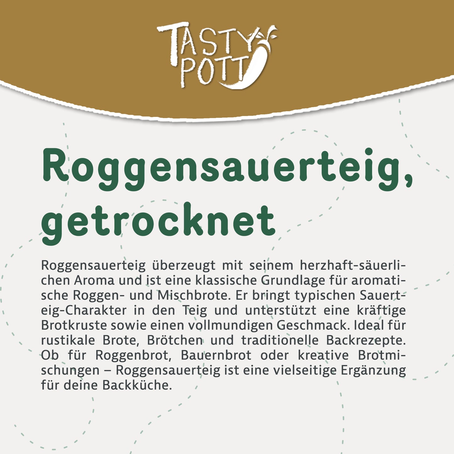 Getrockneter Roggensauerteig von Tasty Pott, ideal für Brot und Brötchen.