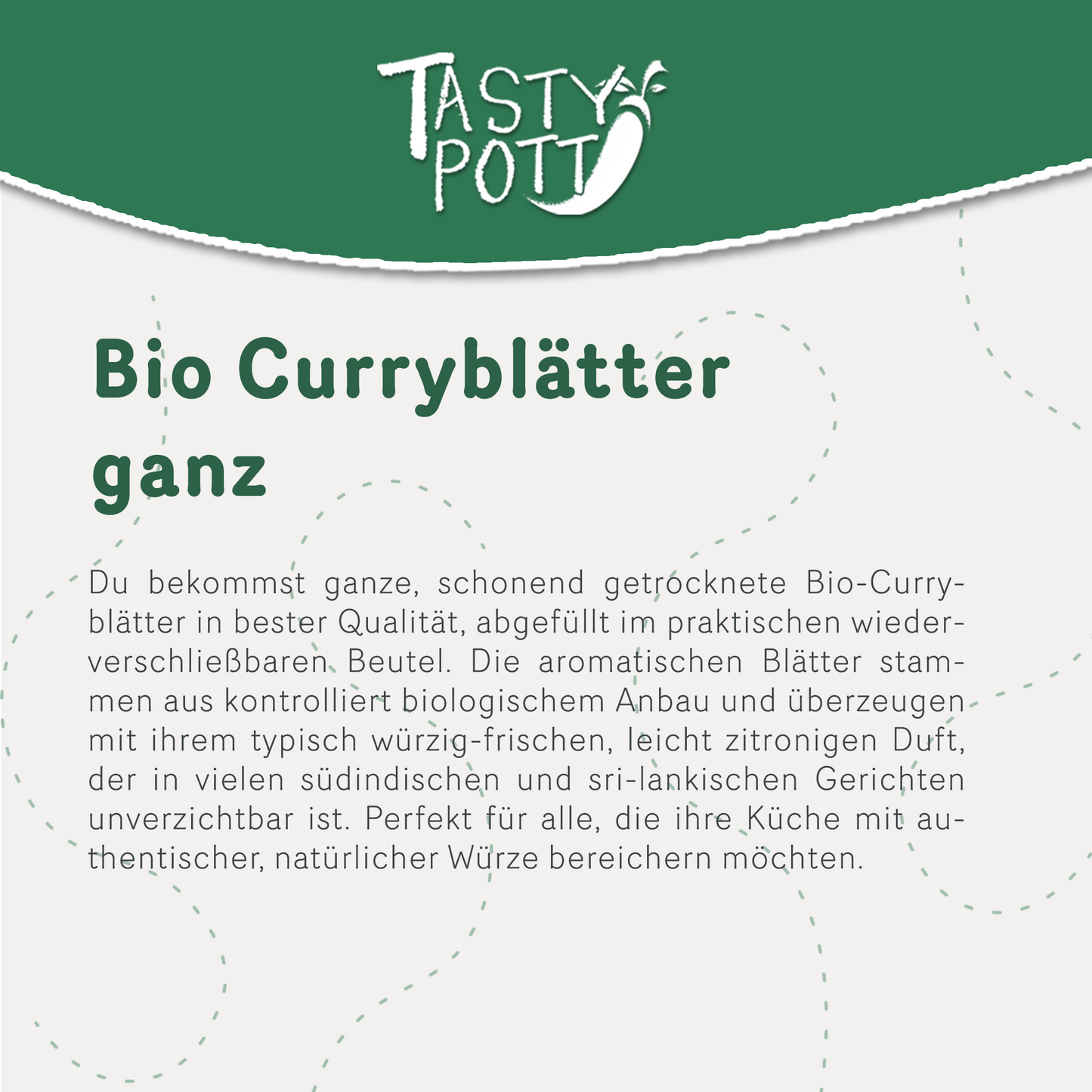 Bio Curryblätter ganz getrocknet - ab 60g von Tasty Pott