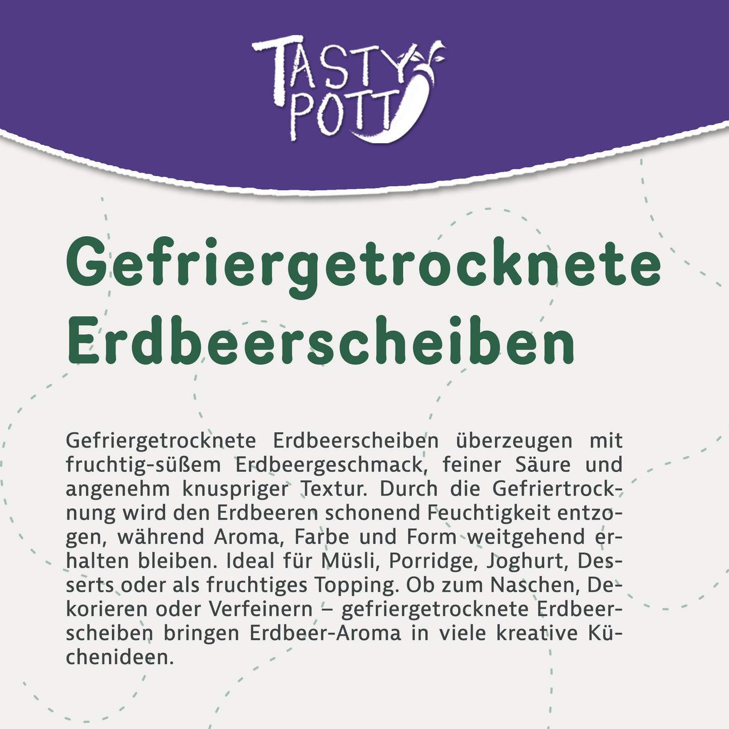 Erdbeerscheiben gefriergetrocknet - ab 350g Beutel von Tasty Pott