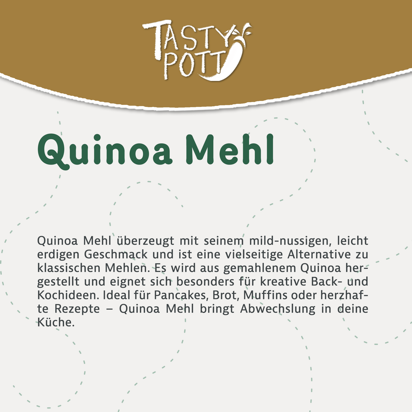 Quinoa Mehl, weiß - ab 1kg - Glutenfrei - von Tasty Pott